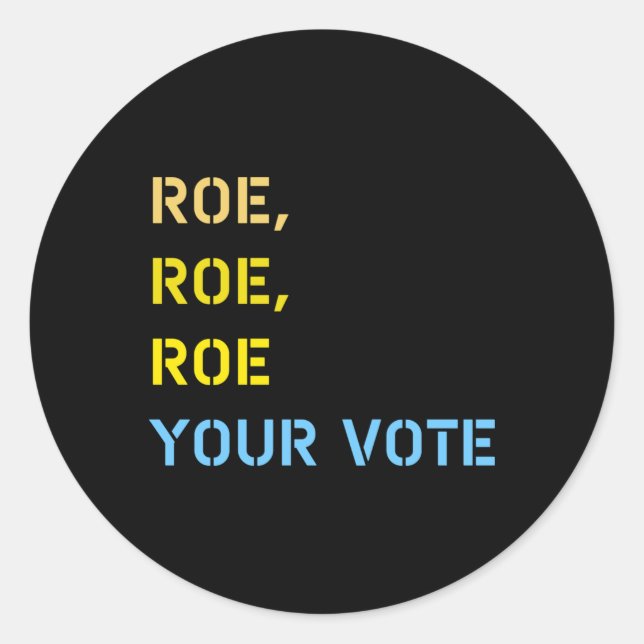 Pegatina Redonda roe roe roe tu voto (Anverso)