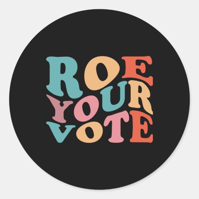 PEGATINA REDONDA ROE ROE ROE TU VOTO 77 (Anverso)