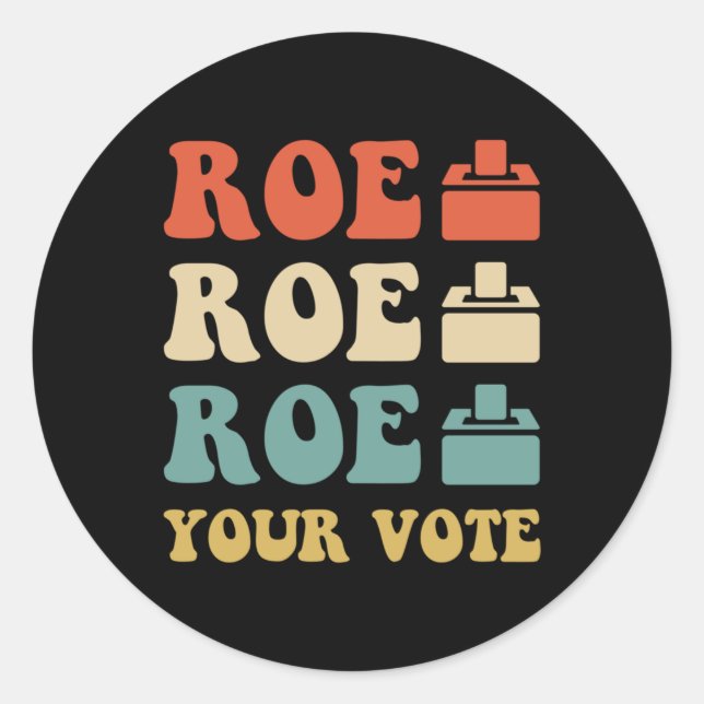 PEGATINA REDONDA ROE ROE ROE TU VOTO 886 (Anverso)