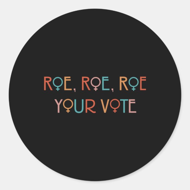 PEGATINA REDONDA ROE ROE ROE TU VOTO YOK (Anverso)