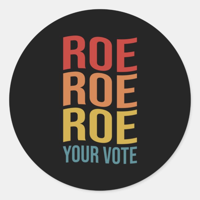 Pegatina Redonda Roe Roe Roe Your Vote Women's Right ProChoice vint (Anverso)