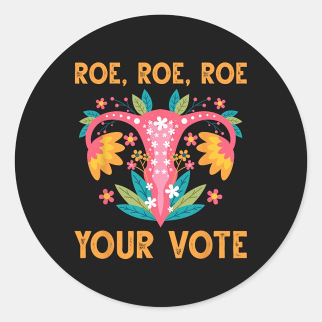 Pegatina Redonda Roe Roe Your Vote - Flores feministas florales muj (Anverso)