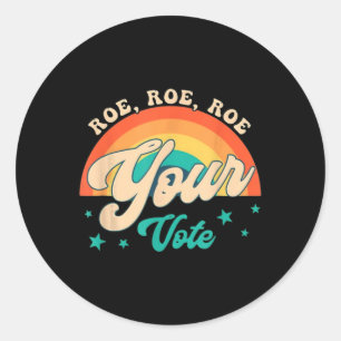 Pegatina Redonda Roe Roe Your Vote - Flores florales feministas