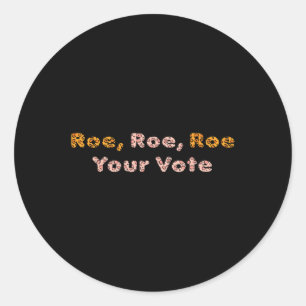 Pegatina Redonda Roe Roe Your Vote Pro Choice Women