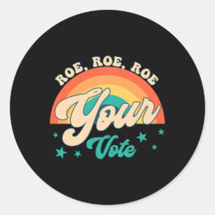 Pegatina Redonda Roe Roe Your Vote Pro Roe Ri Reproductivo Feminist