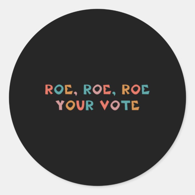 Pegatina Redonda Roe Your Vote Pro Choice 99 (Anverso)