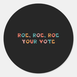 Pegatina Redonda Roe Your Vote Pro Choice 99