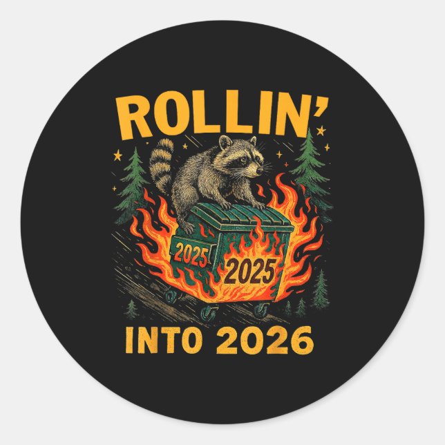 Pegatina Redonda Rollin’ Into 2026 Funny Raccoon Dumpster Fire  (Anverso)