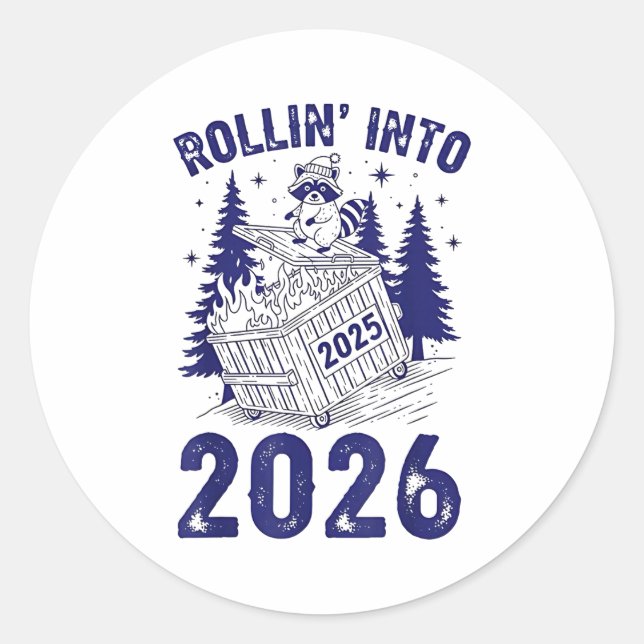 Pegatina Redonda Rollin Into 2026 Raccoon Funny Dumpster Fire 2025  (Anverso)