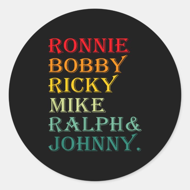 Pegatina Redonda Ronnie Bobby Ricky Mike Ralph And Johnny  (Anverso)