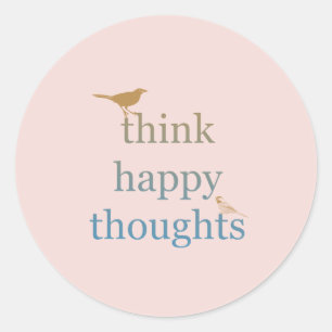 Pegatina Redonda Rubor Think Happy Thoughts Birds
