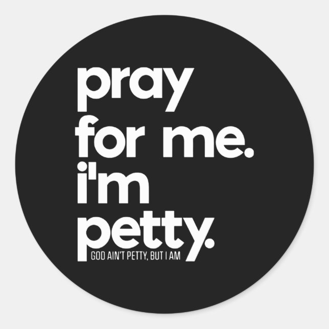 Pegatina Redonda Rueguen Por Mí, Estoy Diciendo. (Anverso)