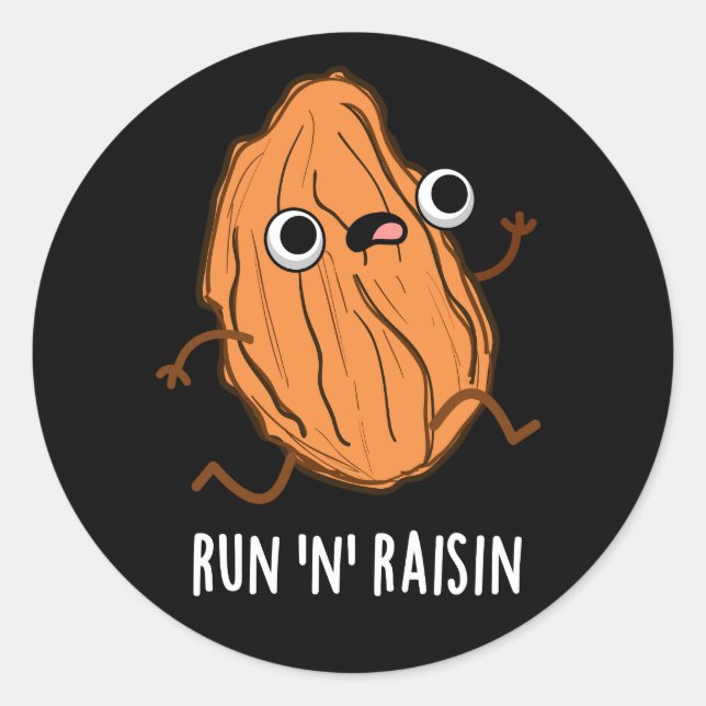 Pegatina Redonda Run N Raisin Funny Food Pun Dark BG (Anverso)
