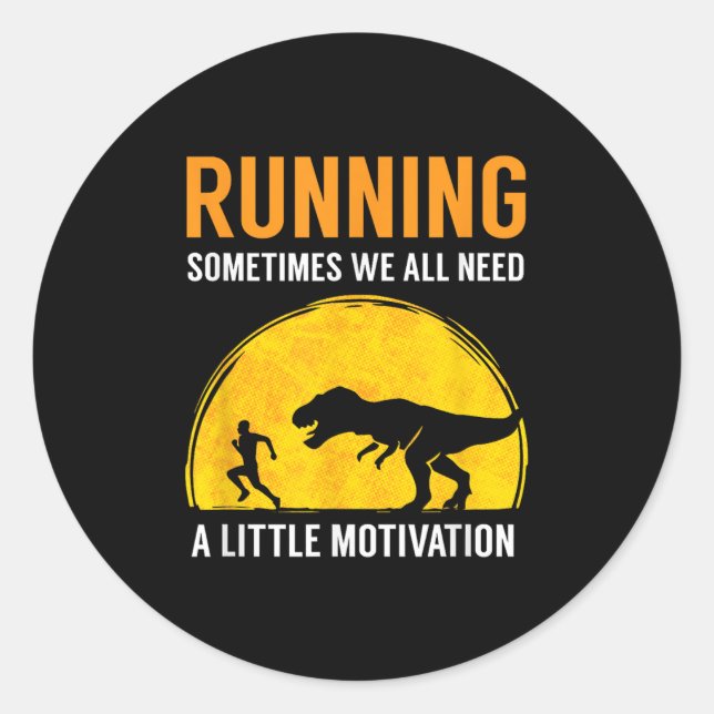 Pegatina Redonda Running Sometimes We All Need A Little Motivation  (Anverso)