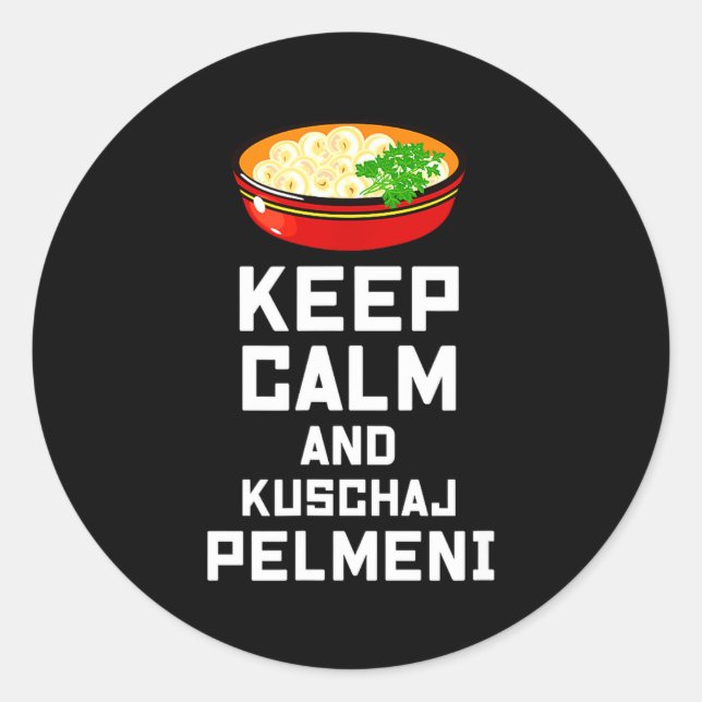 Pegatina Redonda Russian Keep Calm Eat Pelmeni Funny Russian Saying (Anverso)