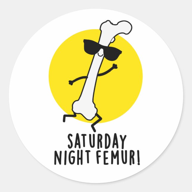 Pegatina Redonda Sábado Noche Femur Funny Bone Pun (Anverso)