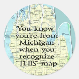 Pegatina Redonda Sabes que eres de Michigan cuando