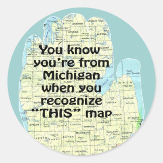 Pegatina Redonda Sabes que eres de Michigan cuando reconoces a T