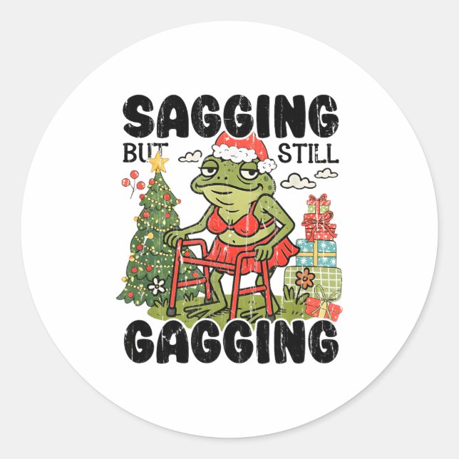 Pegatina Redonda Sagging But Still Gagging, Funny Christmas Meme  (Anverso)