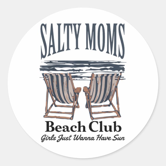 Pegatina Redonda Salty Moms Beach Club Chicas Solo Quieren Tomar So (Anverso)