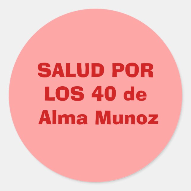 Pegatina Redonda SALUD PORLOS 40 de Alma Munoz (Anverso)