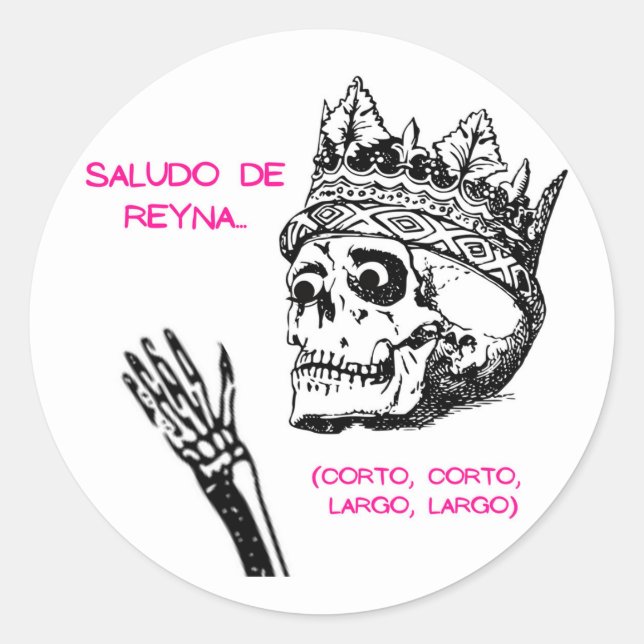 PEGATINA REDONDA SALUDO REINA (Anverso)