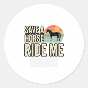 Pegatina Redonda Salva un Caballo Móntame Diseño de Camiseta Wester