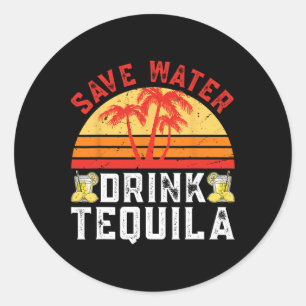 Pegatina Redonda Salvar el agua Tequila Fiesta mexicana Tequila Cin
