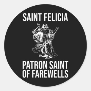 Pegatina Redonda San Felicia, patrono de los despedidas