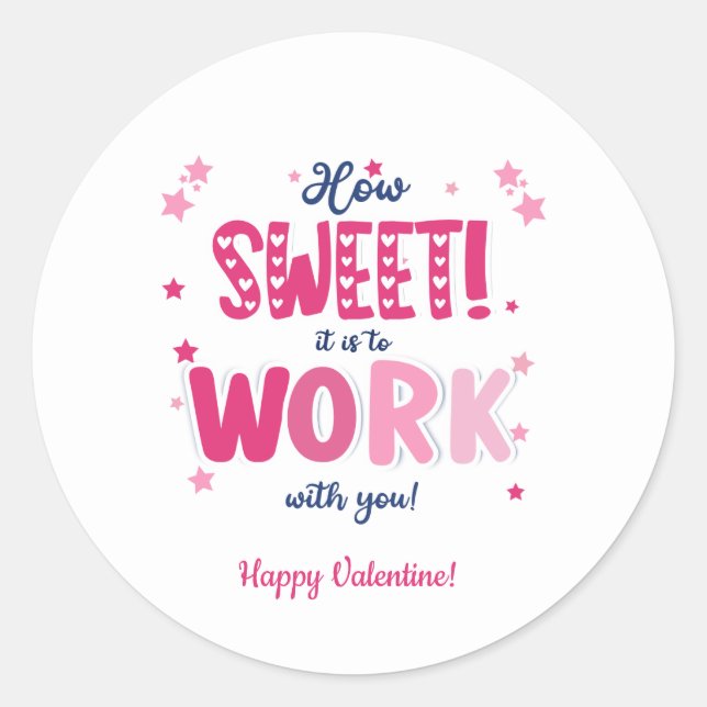 Pegatina Redonda San Valentín: Qué dulce es trabajar contigo (Anverso)
