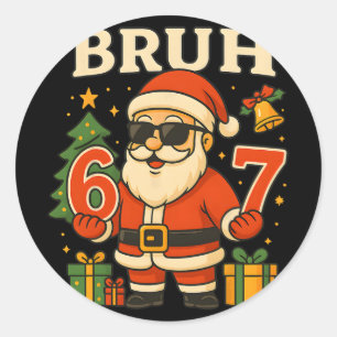 Pegatina Redonda Santa Dice 67 Bruh Santa Pijamas Divertidas 67 Mem