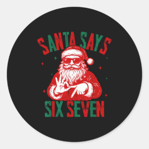 Pegatina Redonda Santa Dice Seis Siete Dicho Divertido de Santa 6 7