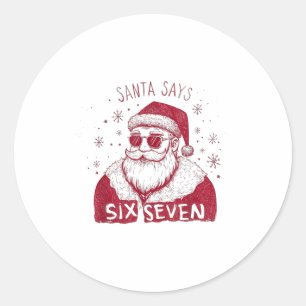 Pegatina Redonda Santa Dice Seis Siete Navidad 67 Meme Xmas Niños G