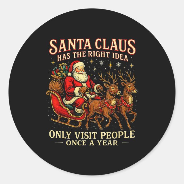Pegatina Redonda Santa Has The Right Idea Funny Introvert Christmas (Anverso)
