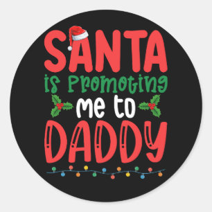 Pegatina Redonda Santa me está ascendiendo a papi Navidades familia