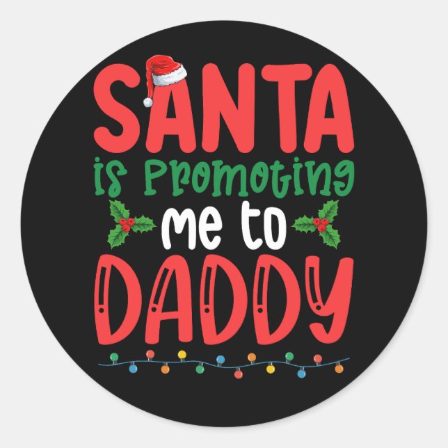 Pegatina Redonda Santa me está ascendiendo a papi Navidades familia (Anverso)