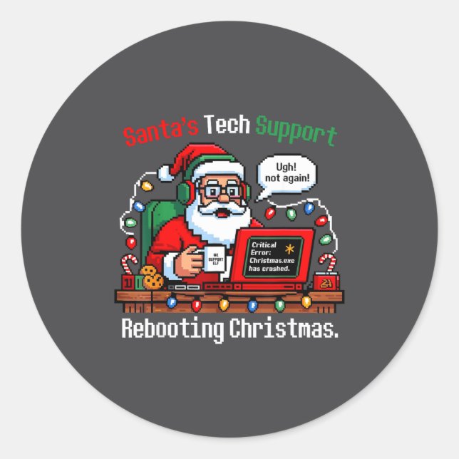 Pegatina Redonda Santa s Support Tech Rebooting IT Computer Humor (Anverso)
