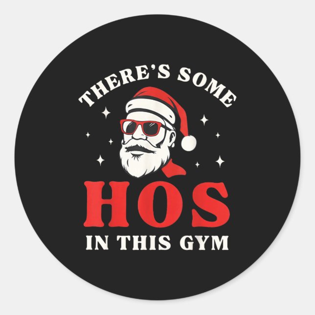 Pegatina Redonda Santa There's Some Hos In This Gym  (Anverso)