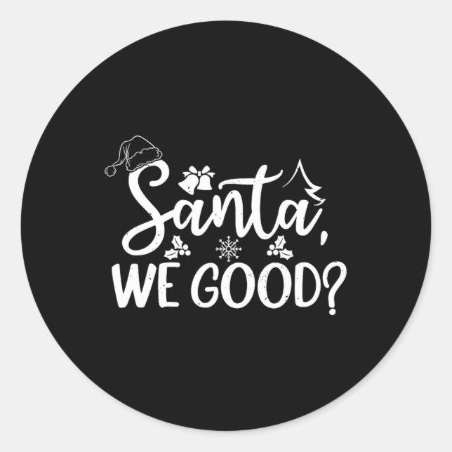 Pegatina Redonda Santa We Good Funny Naughy O Bonitos Navidades De  (Anverso)