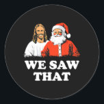 Pegatina Redonda Santa Y Jesús Vimos Esa Feliz Navidad Graciosa<br><div class="desc">Santa Y Jesús Vimos Ese Feliz Navidad Gracioso Cristiano</div>
