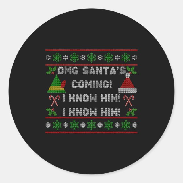 Pegatina Redonda Santa's Coming! I Know Him! Ugly Christmas Sweater (Anverso)