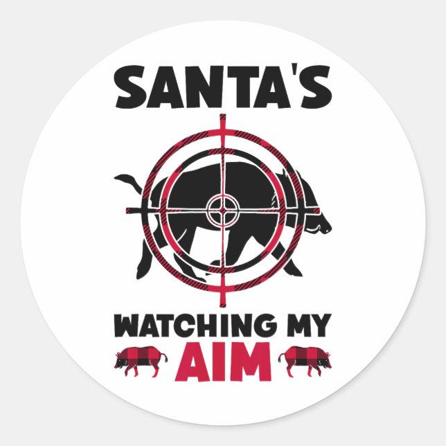 Pegatina Redonda Santa's Watching My Aim - Boar Hog Hunting  (Anverso)