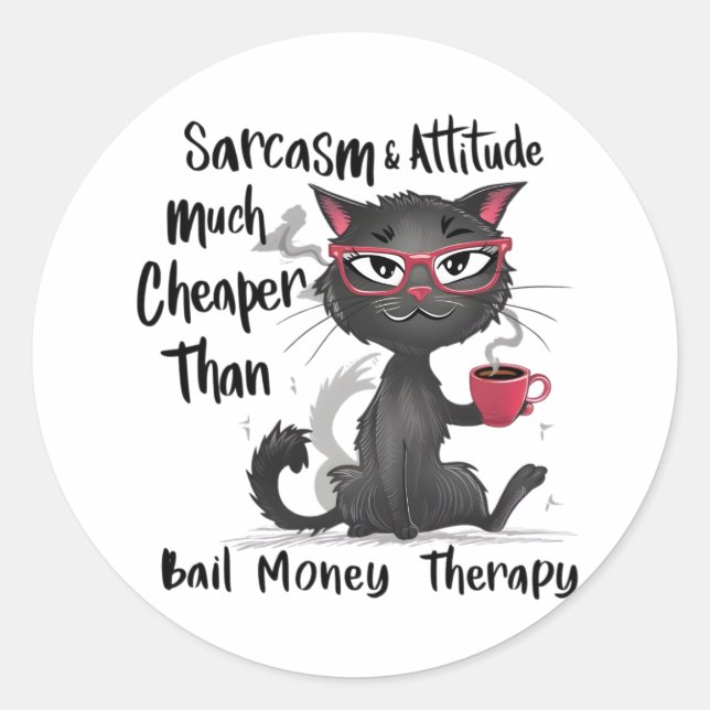 Pegatina Redonda Sarcasm & Attitude Funny Cat Lover Gift  (Anverso)