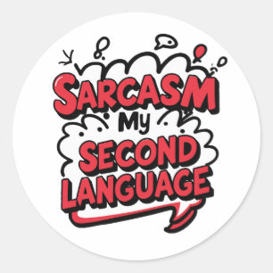 Pegatina Redonda Sarcasmo Mi Segundo Idioma Comic Divertido