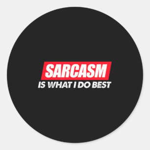 Pegatina Redonda Sarcasmo Qué Sarcástico Sassy