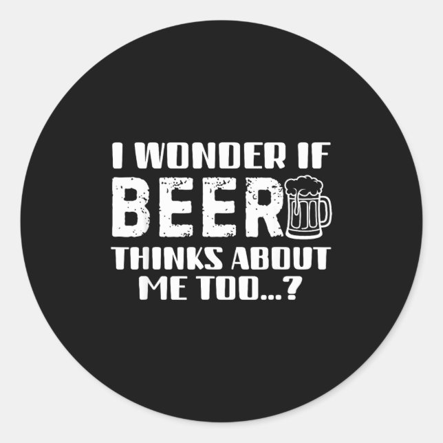 Pegatina Redonda Sarcastic Drinking Funny Beer Day Drinking Beer Qu (Anverso)