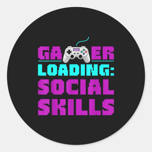 Pegatina Redonda Sarcastic Gamer Loading Social Skills Funny Video  (Anverso)