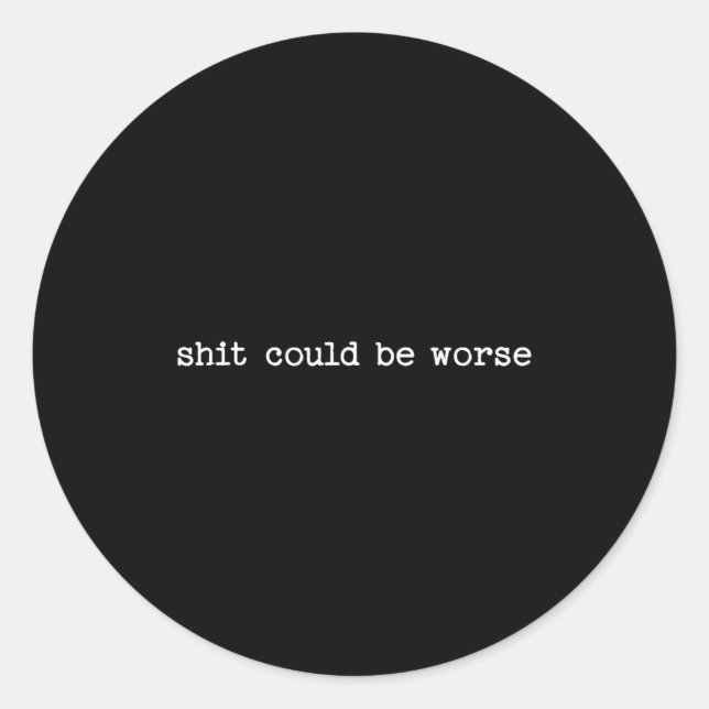 Pegatina Redonda Sarcastic Quote Work Saying Snarky Gift Could Be W (Anverso)