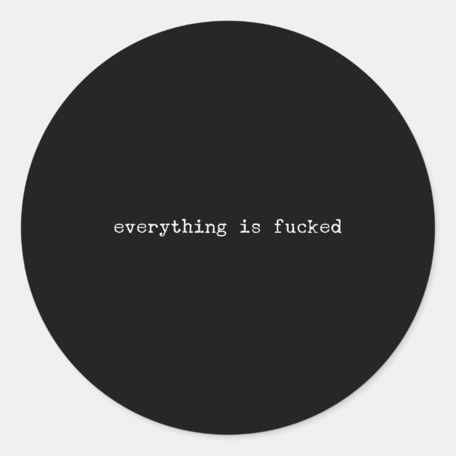 Pegatina Redonda Sarcastic Quote Work Saying Snarky Gift Profanity  (Anverso)