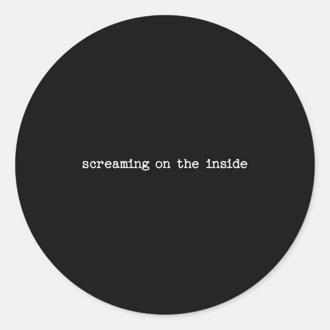 Pegatina Redonda Sarcastic Quote Work Saying Snarky Gift Screaming  (Anverso)